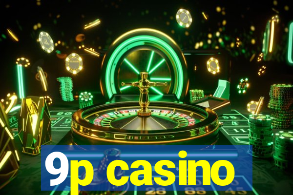 9p casino